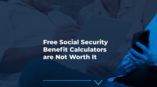 Free Social Security Benefit Calculators are Not Worth It
