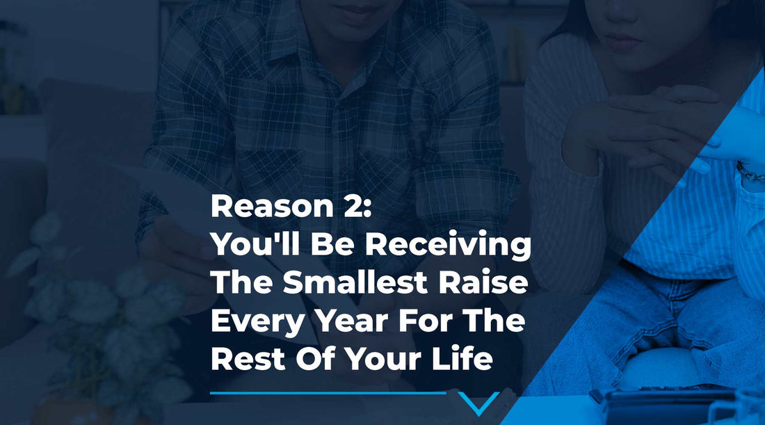 Why you Shouldn't Claim at 62 #2: You'll receive the smallest pay raise every year for the rest of your life
